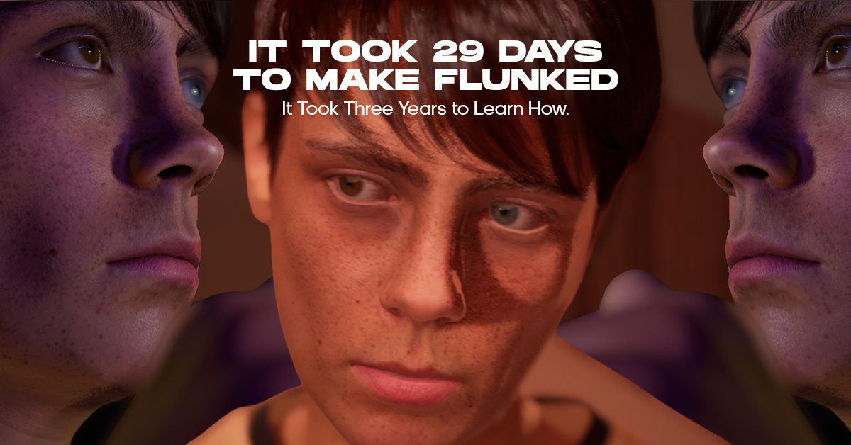 It Took 29 Days to Make Flunked. It Took Three Years to Learn How.